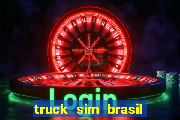 truck sim brasil dinheiro infinito